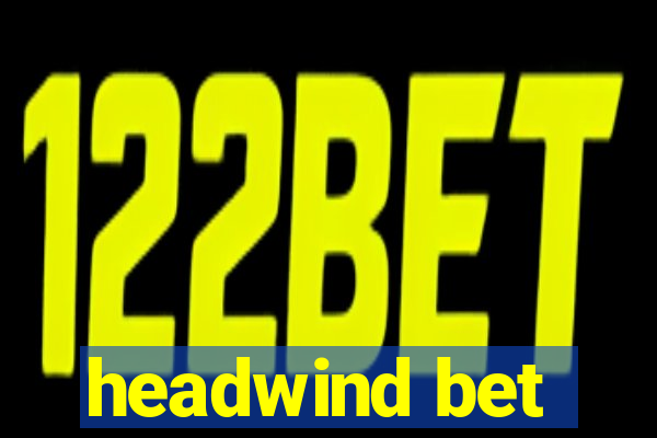 headwind bet